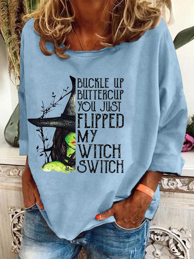Women's Halloween Buckle Up Buttercup You Just Flipped My Witch Switch Print Casual Top