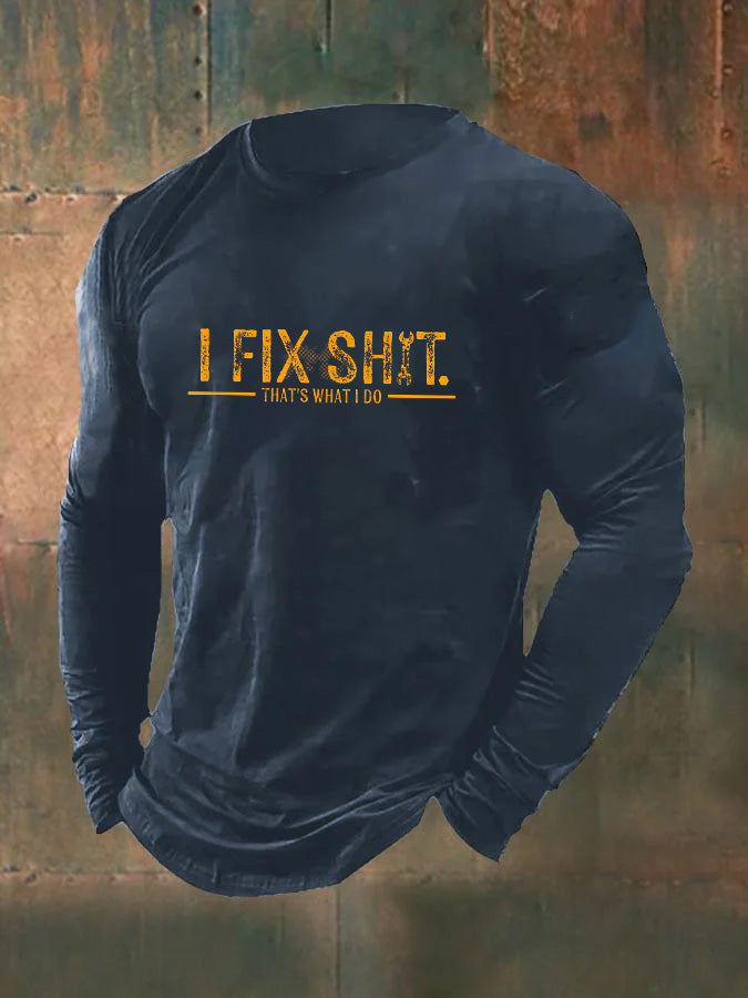 Men's I Fix Shirt  That's What  I Do  Pattern Long Sleeve 100% Cotton T-Shirt