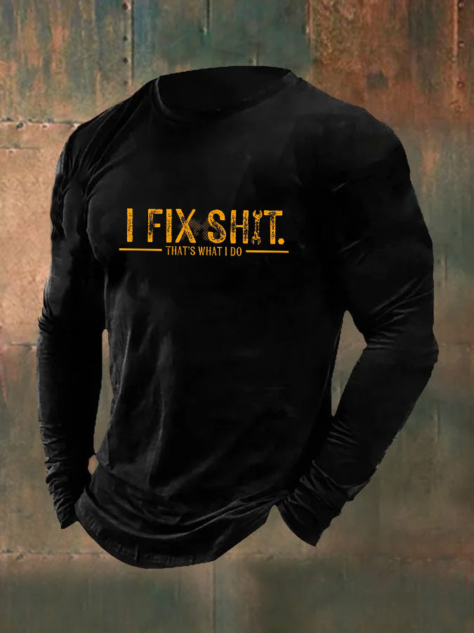 Men's I Fix Shirt  That's What  I Do  Pattern Long Sleeve 100% Cotton T-Shirt