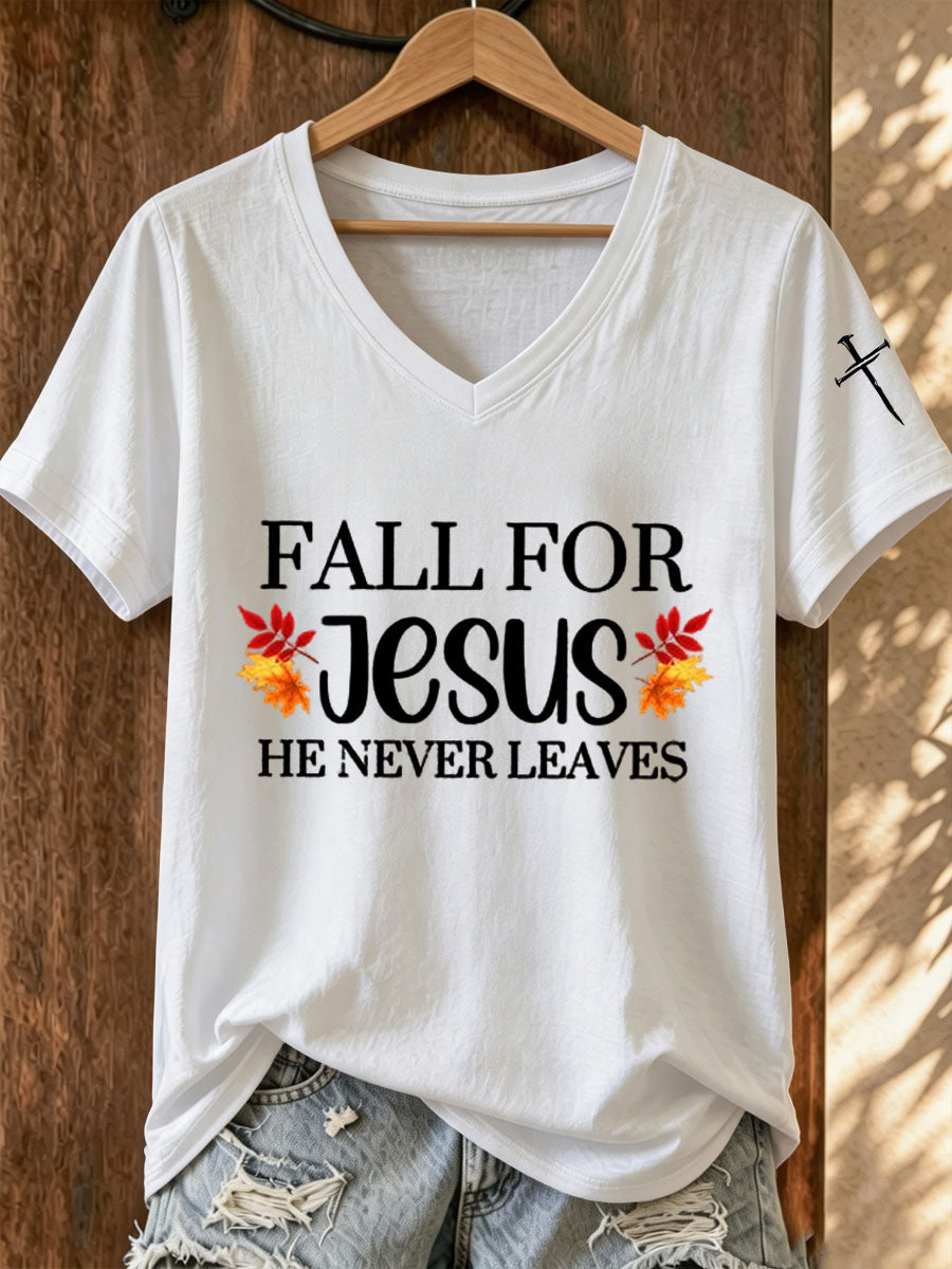 Women's Fall For Jesus He Never Leaves Print T-shirt