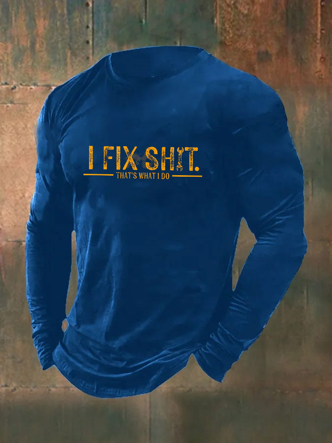 Men's I Fix Shirt  That's What  I Do  Pattern Long Sleeve 100% Cotton T-Shirt