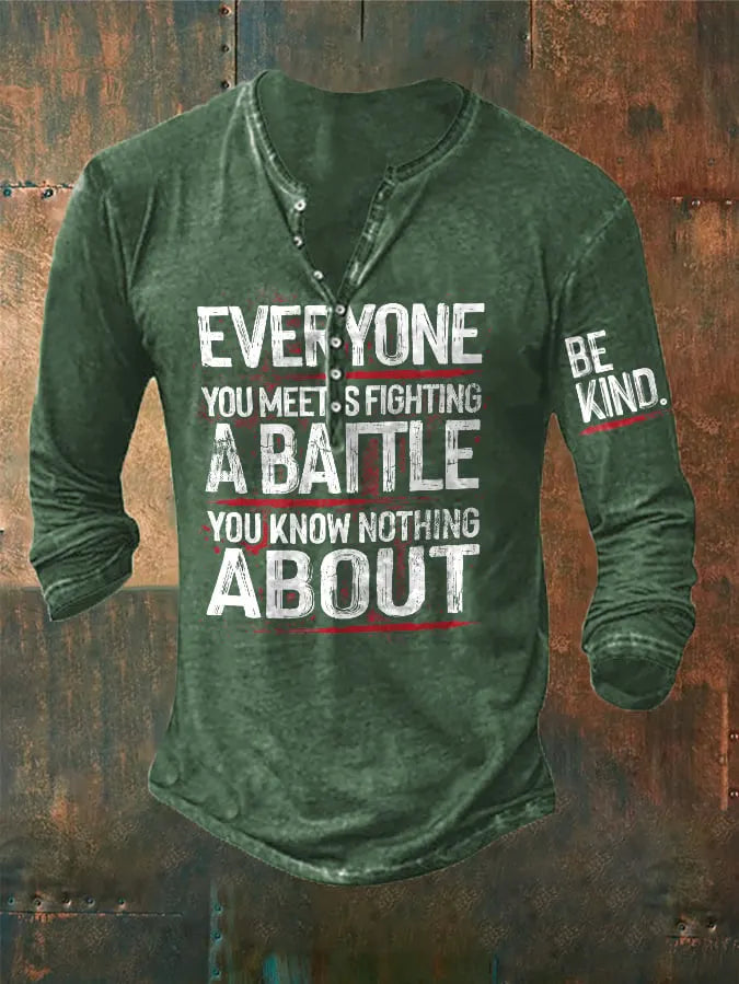 Button Retro Be Kind Everyone You Meet Is Fighting A Battle You Know Nothing About Print T-Shirt