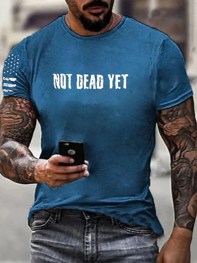 Not Dead Yet  Pattern 100% Cotton T-Shirt