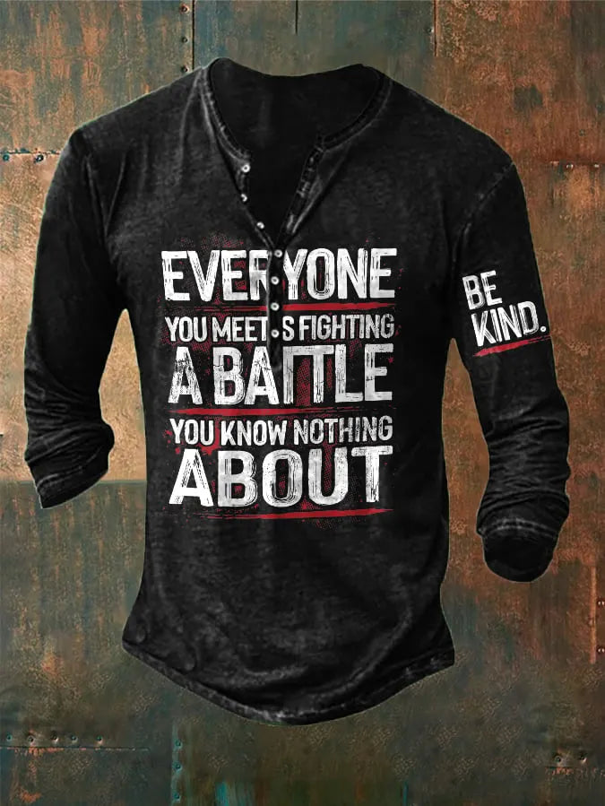 Button Retro Be Kind Everyone You Meet Is Fighting A Battle You Know Nothing About Print T-Shirt