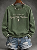 Women's Have Yourself A Merry Little Christmas Print Sweatshirt