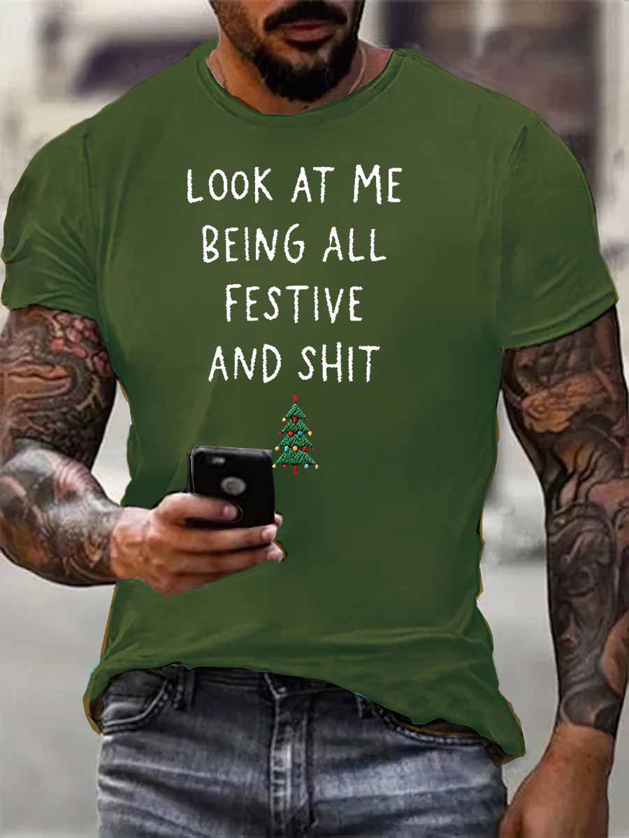 Look At Me Being All Festive And Shit Print 100% Cotton T-Shirt