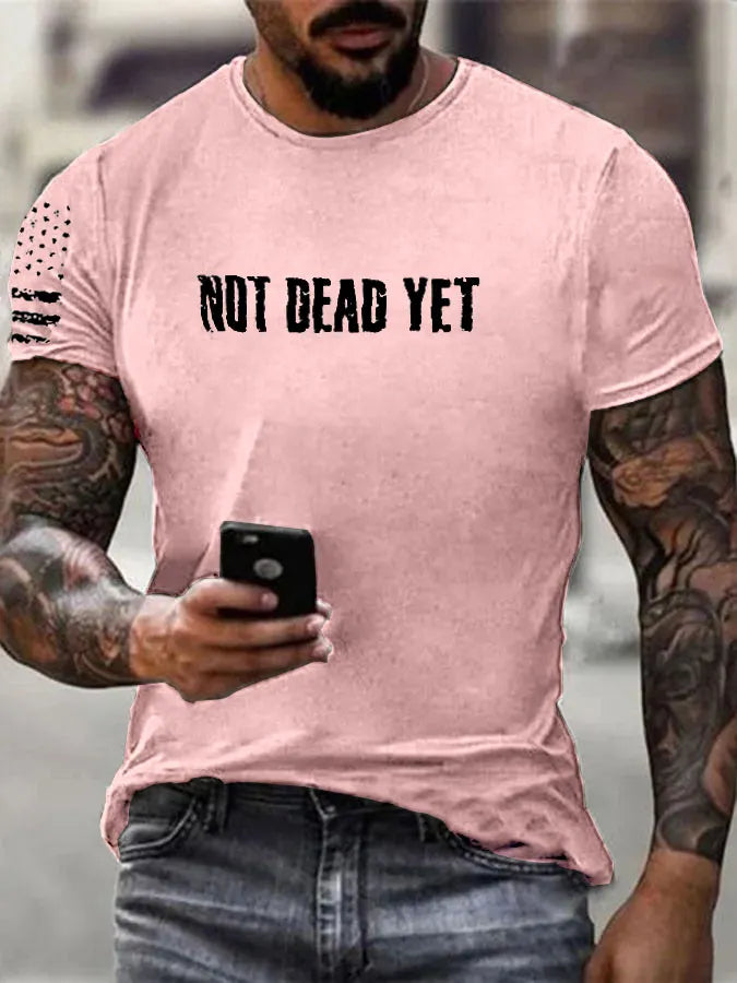 Not Dead Yet  Pattern 100% Cotton T-Shirt