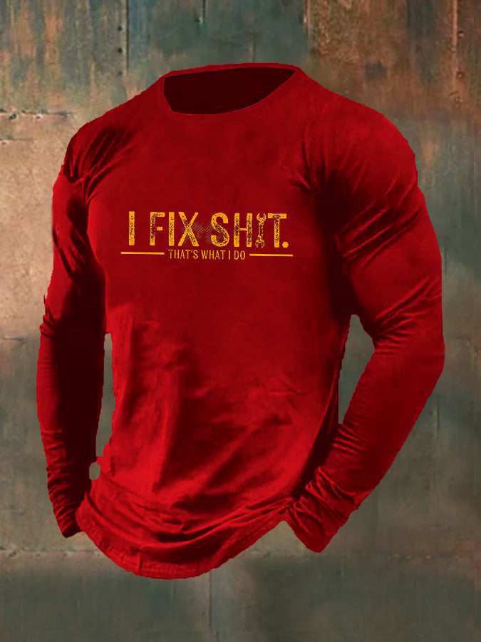 Men's I Fix Shirt  That's What  I Do  Pattern Long Sleeve 100% Cotton T-Shirt