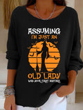 Women's Casual Halloween Witch Assuming I'm Just an Old Lady Was Your First Mistake Print Long-Sleeved Ribbed T-Shirt