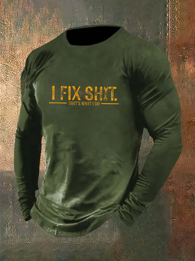 Men's I Fix Shirt  That's What  I Do  Pattern Long Sleeve 100% Cotton T-Shirt