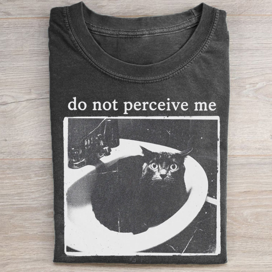 Do Not Perceive Me Cat Meme T-shirt