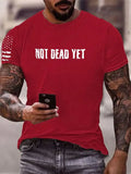 Not Dead Yet  Pattern 100% Cotton T-Shirt