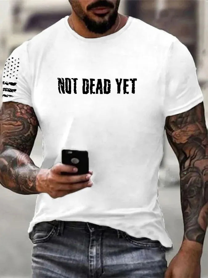Not Dead Yet  Pattern 100% Cotton T-Shirt