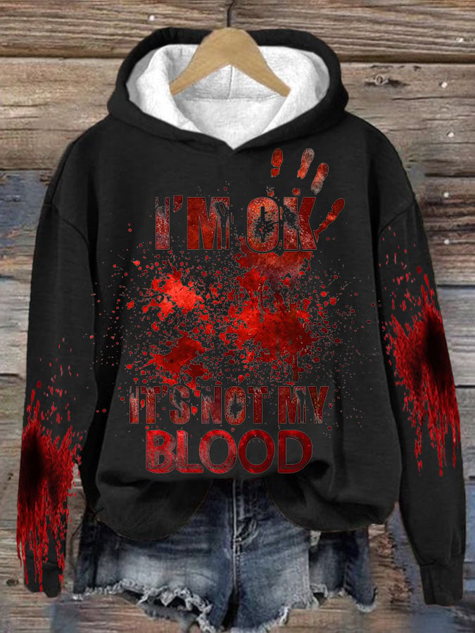 Women's I'M Ok It'S Not My Blood  Printed Long Sleeve Sweatshirt