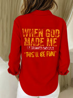 Women's When God Made Me This`s All Be Fun Print Casual Cotton Linen Shirt
