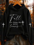 Women'S Fall For Jesus He Never Leaves Printed Hoodie
