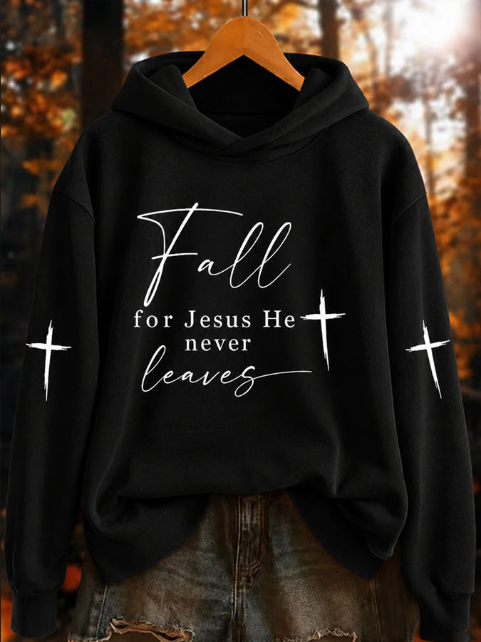 Women'S Fall For Jesus He Never Leaves Printed Hoodie