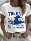 🔥HOT SALE🔥Women's Some Day You Just Have To Put On The Hat And Remind Them Who They're Dealing With Print Crew Neck T-Shirt