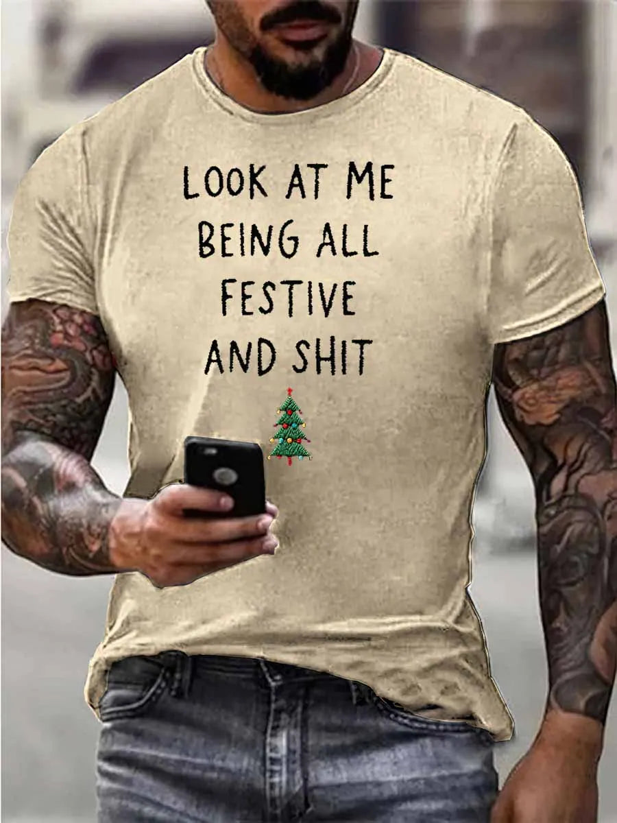 Look At Me Being All Festive And Shit Print 100% Cotton T-Shirt