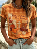 Women's Fall for Jesus He Never Leaves T-Shirt