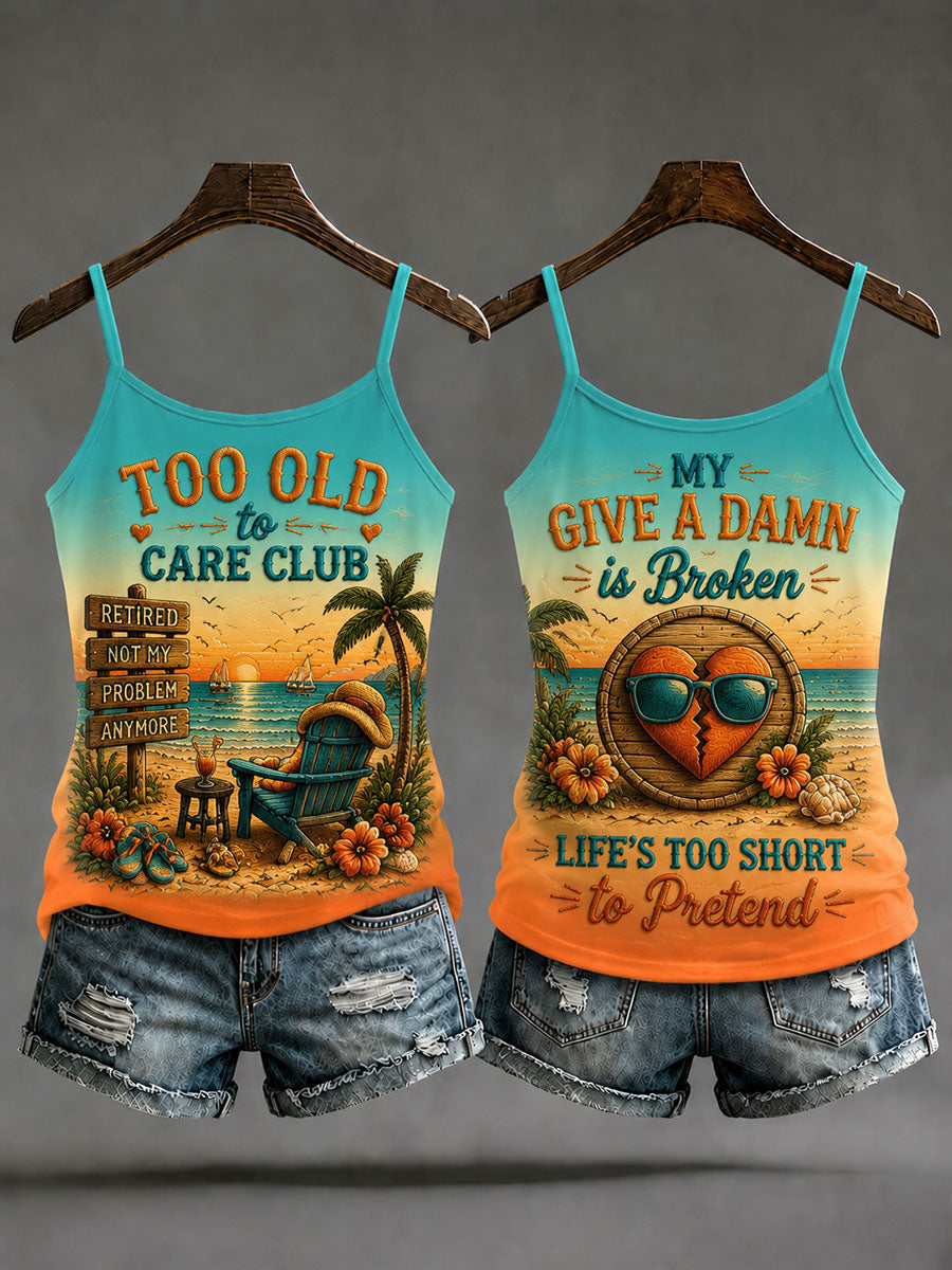 Women's 'too old to care club my give a damn is broken life's too short to pretend' tops