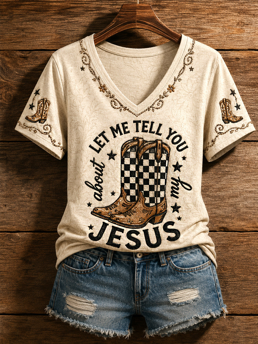 Women's Retro Western Faith Let Me Tell You About Jesus Boots Print Casual V-Neck Tee