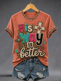 Women's His Way Is Better Print Casual Tee