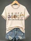 Women's Jesus Loves You Silly Goose Print Casual Tee