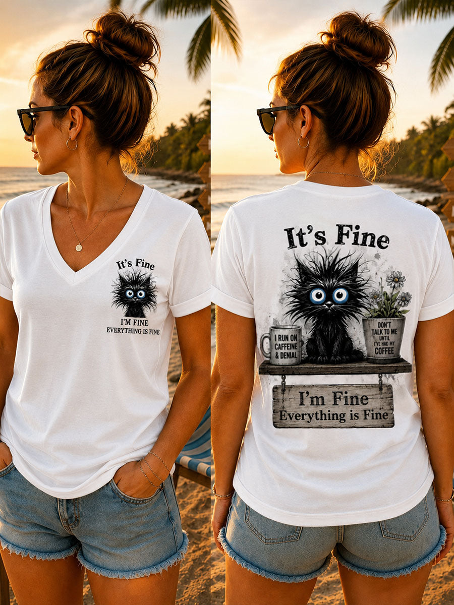 Women's "It's Fine, I'm Fine, Everything Is Fine"  V-neck T-shirts