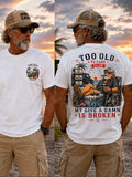 Men's "too old to care club, my give a damn is broken" T-shirts