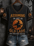 Women's Funny Halloween Witch Assuming I'm Just An Old Lady Was Your First Mistake Print Casual V-Neck Tee
